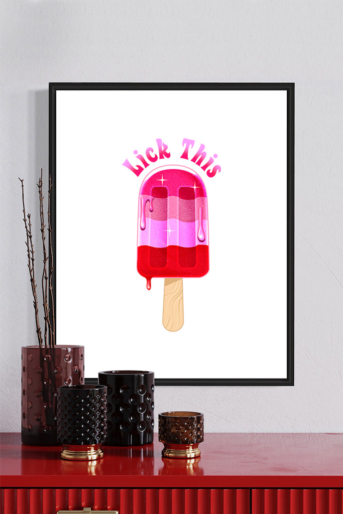 Feminist Art Print with Lick This Icy Pole Funny Design Statement Wall Art by Not Your Sub