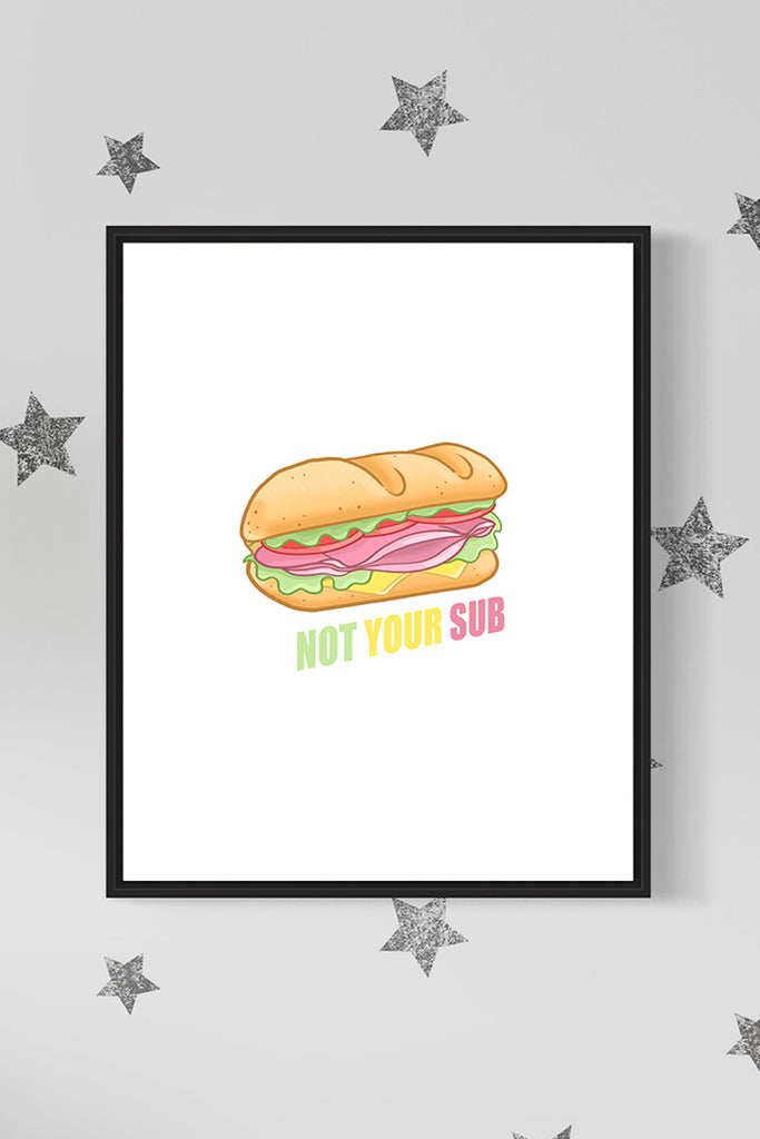 Feminist Art Print with Sub Sandwich Labia Funny Design Statement Wall Art by Not Your Sub